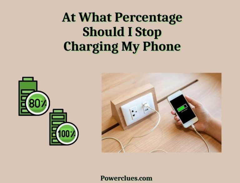 At What Percentage Should I Stop Charging My Phone?