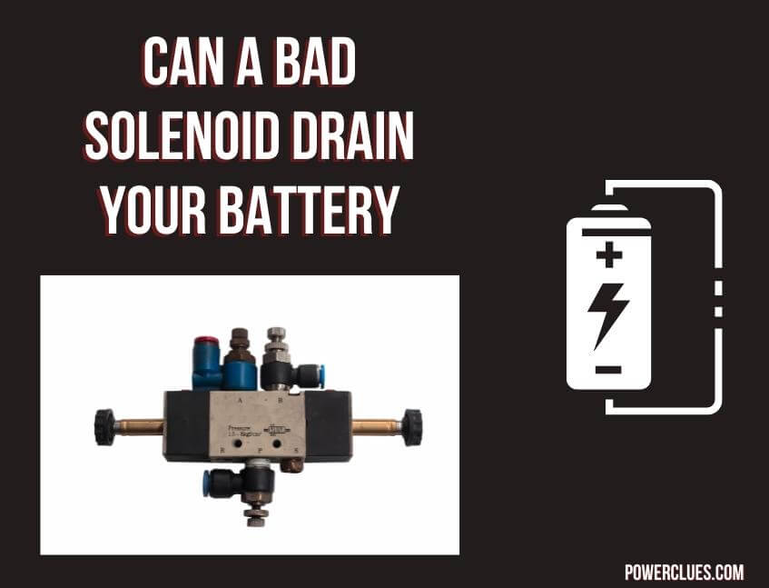 can-a-bad-solenoid-drain-your-battery-how-does-a-solenoid-work