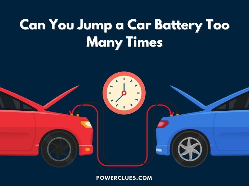 Can You Jump a Car Battery Too Many Times?Way Power Clues