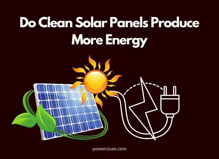 do clean solar panels produce more energy?