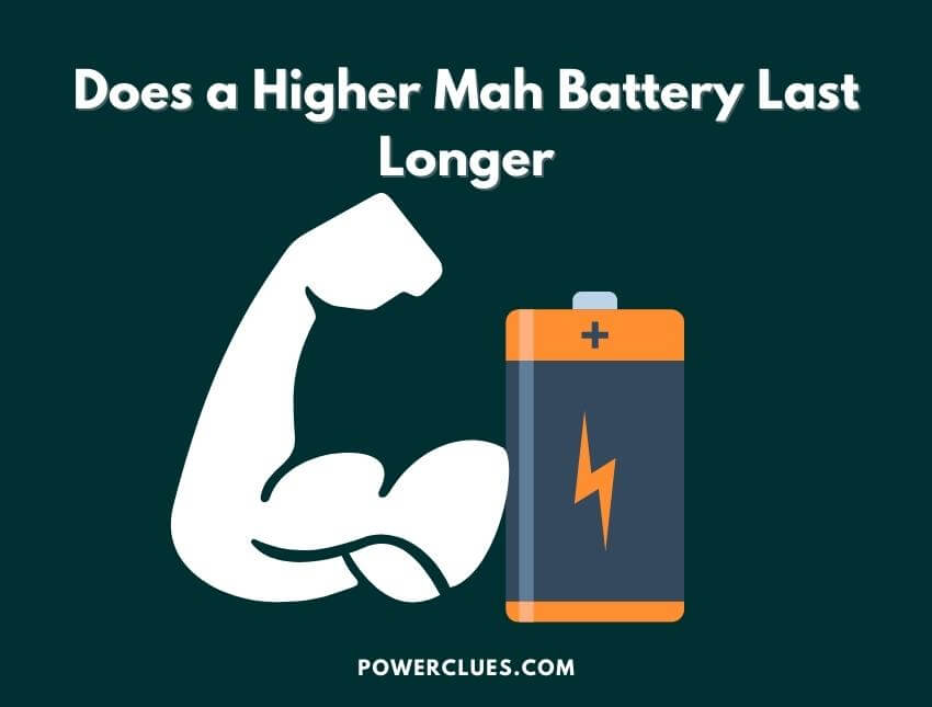 does a higher mah battery last longer