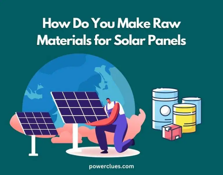 how do you make raw materials for solar panels?