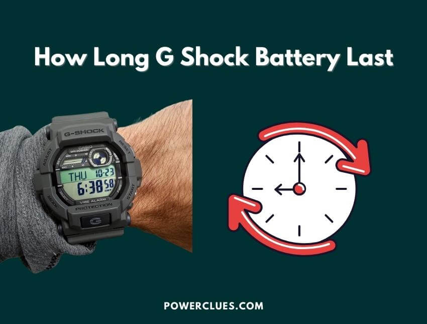 How Long Does GShock Battery Last? (Time Duration) Power Clues