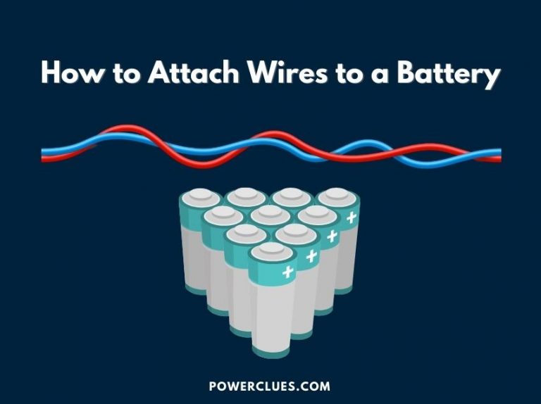 how to attach wires to a battery? (full process)
