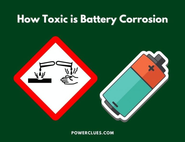 how toxic is battery corrosion? (how to clean battery corrosion)