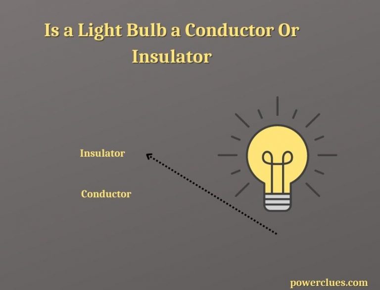 Is a Light Bulb a Conductor Or an Insulator?