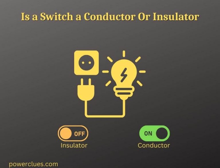is a switch a conductor or insulator?