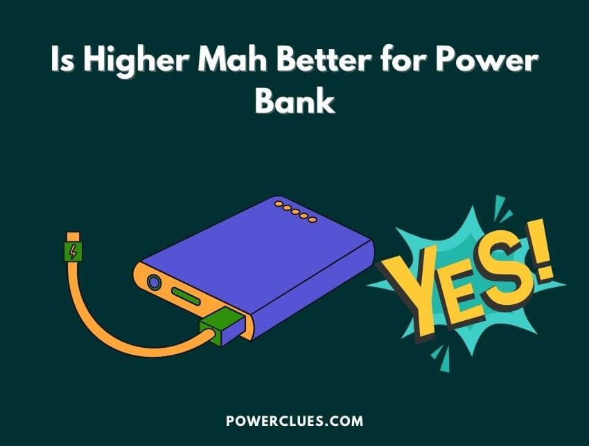 is higher mah better for power bank