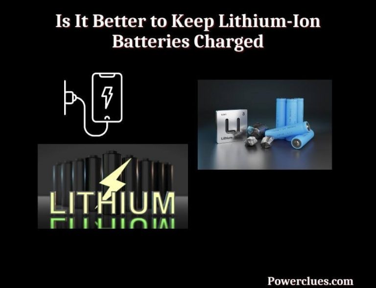 Is It Better to Keep Lithium-Ion Batteries Charged?