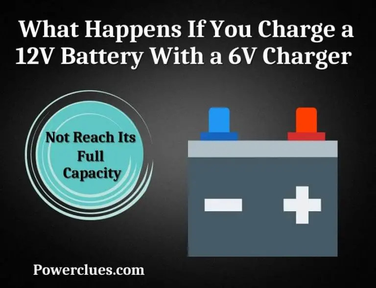 what happens if you charge a 12v battery with a 6v charger?