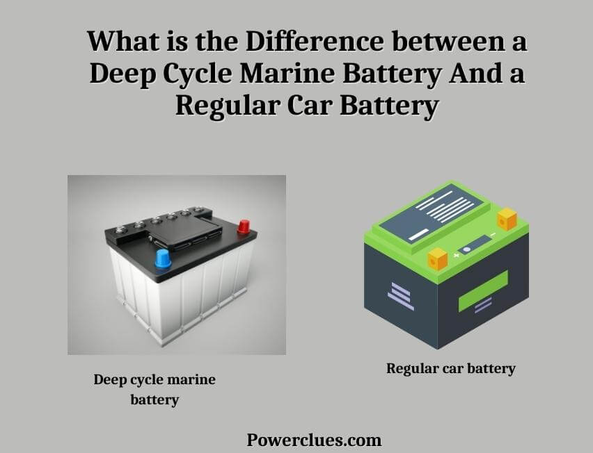 what is the difference between a deep cycle marine battery and a regular car battery