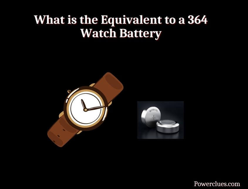 what is the equivalent to a 364 watch battery