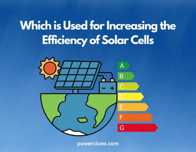which is used for increasing the efficiency of solar cells?