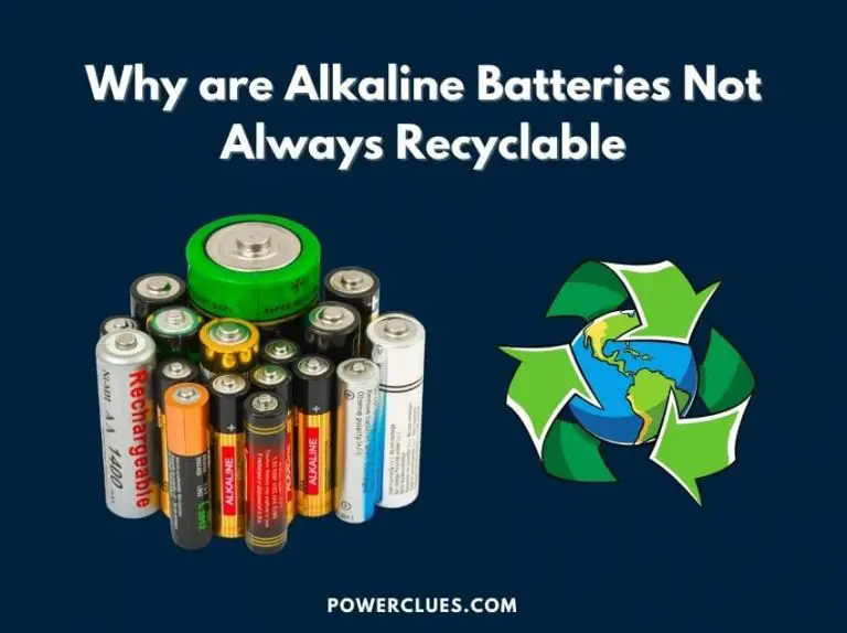 why are alkaline batteries not always recyclable?