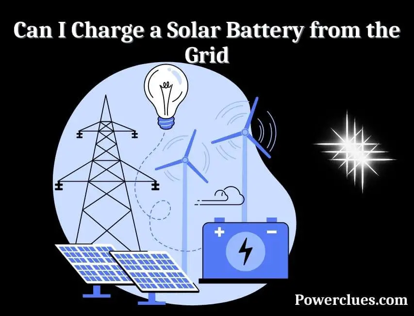 can i charge a solar battery from the grid