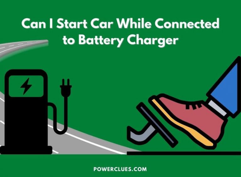 can i start car while connected to battery charger?