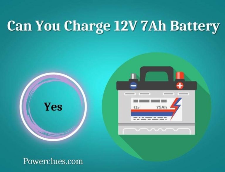 Can You Charge 12V 7Ah Battery? (12V 7Ah Battery Charging Time)