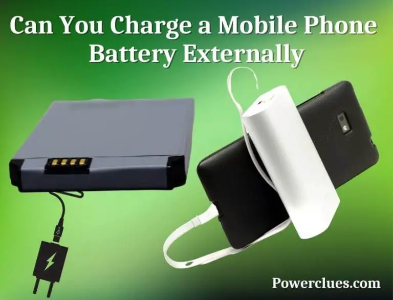 can you charge a mobile phone battery externally?