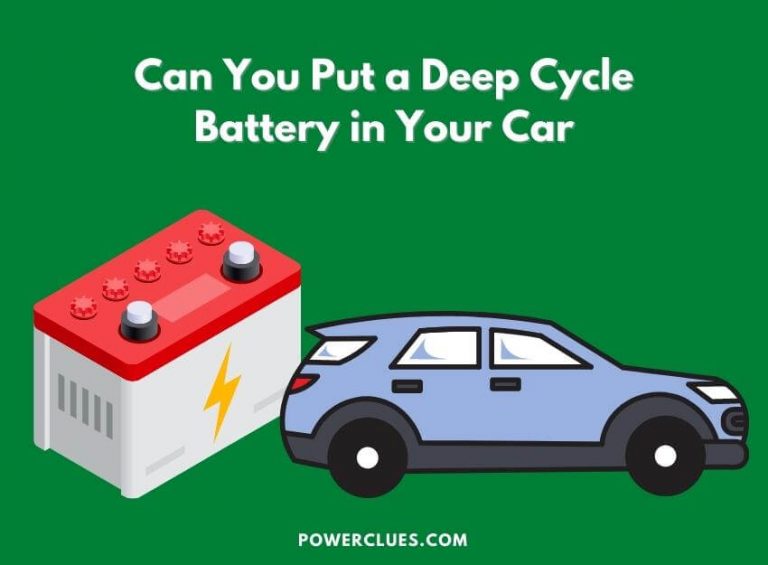 can you put a deep cycle battery in your car?