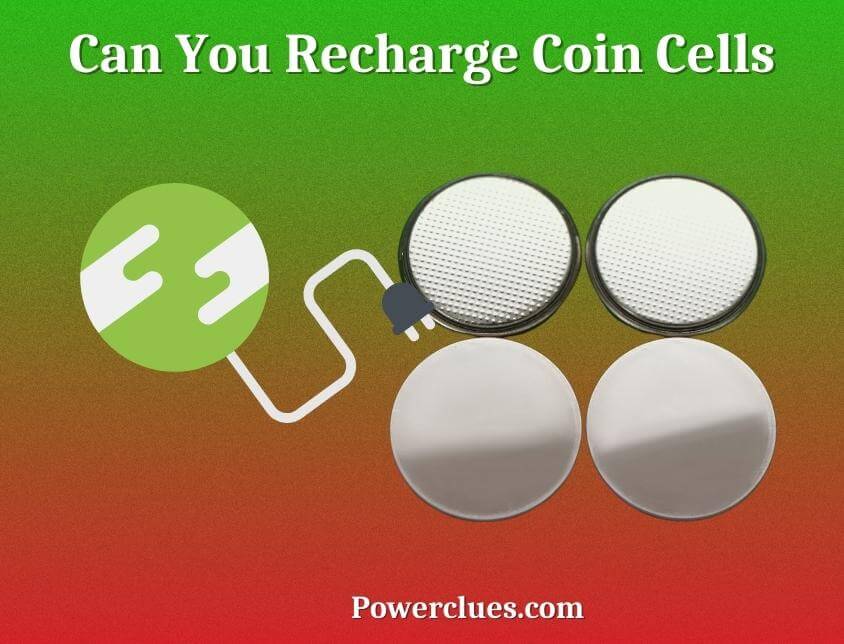 can you recharge coin cells