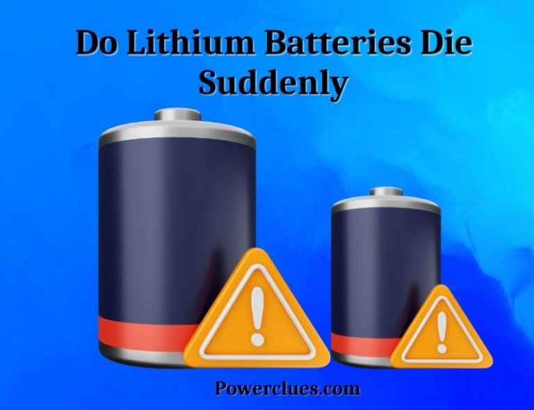 Do Lithium Batteries Die Suddenly? (Lithium Battery Degradation)