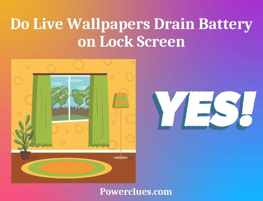 do live wallpapers drain battery on lock screen