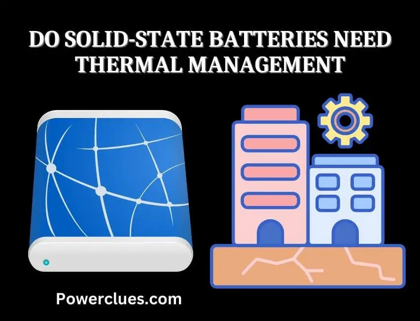 do solid-state batteries need thermal management