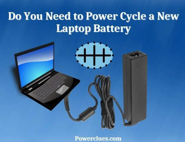 do you need to power cycle a new laptop battery?