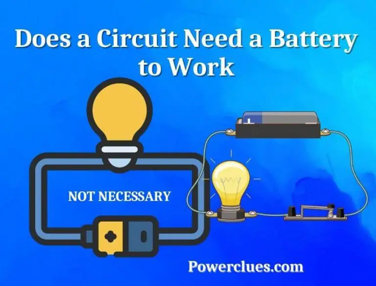 does a circuit need a battery to work? (what is a battery in a circuit)