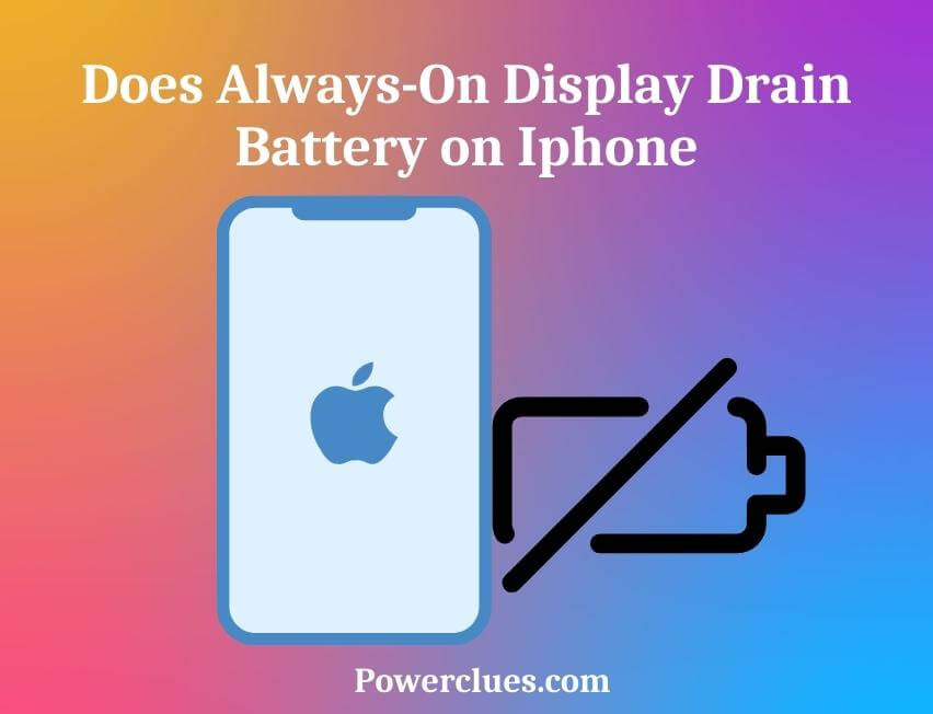 does always-on display drain battery on iphone