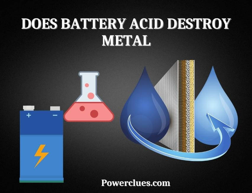 does battery acid destroy metal