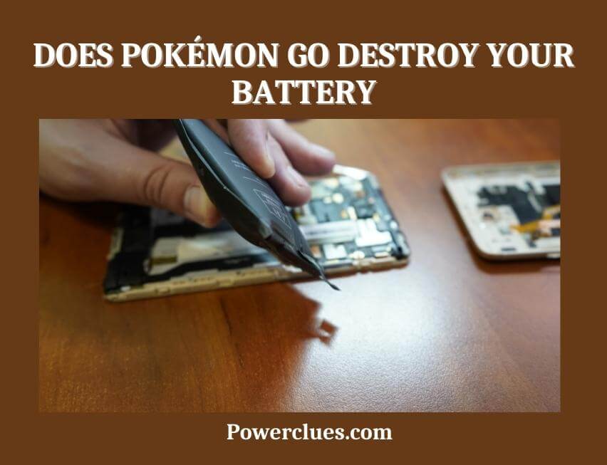 does pokémon go destroy your battery