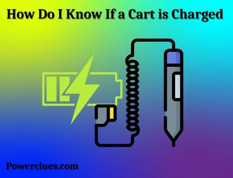 how do i know if a cart is charged? (solved)