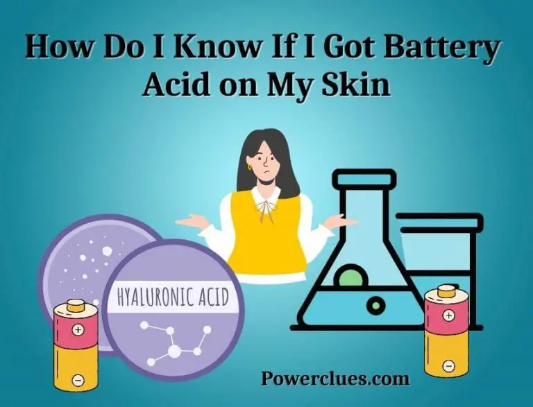how do i know if i got battery acid on my skin? (does battery acid burn human skin)