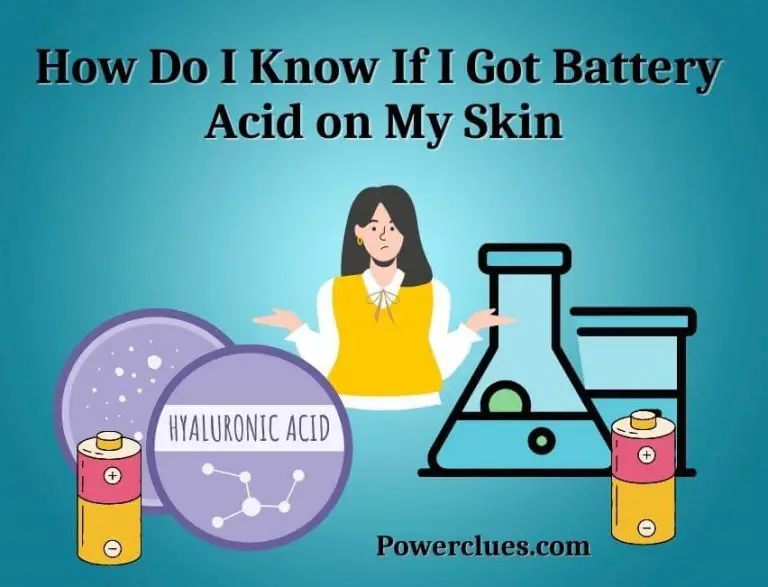 how do i know if i got battery acid on my skin