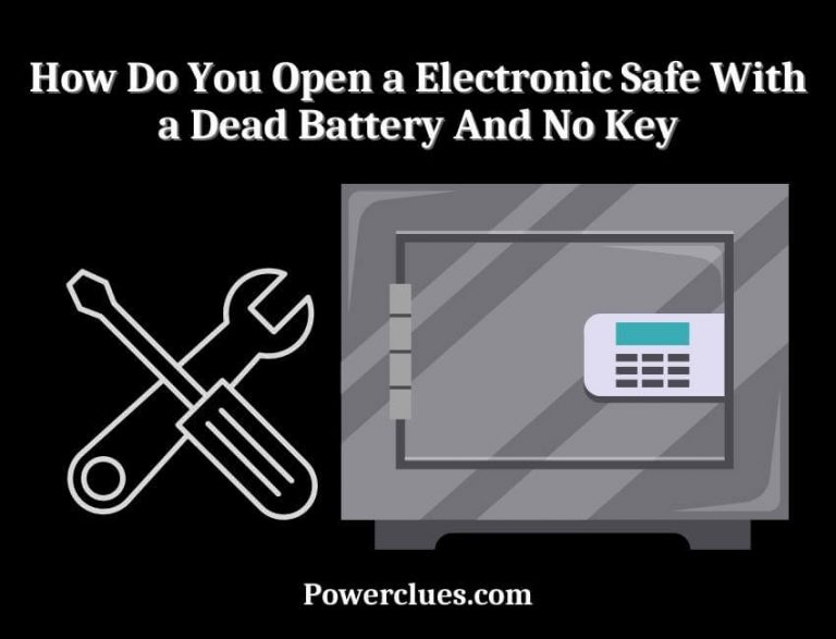 how do you open an electronic safe with a dead battery and no key?