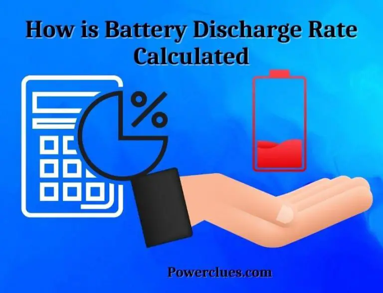 How is the Battery Discharge Rate Calculated? (Here is the Full Procedure)