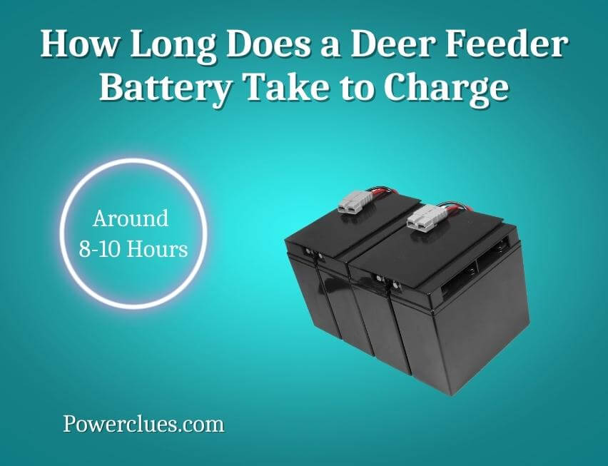 how long does a deer feeder battery take to charge