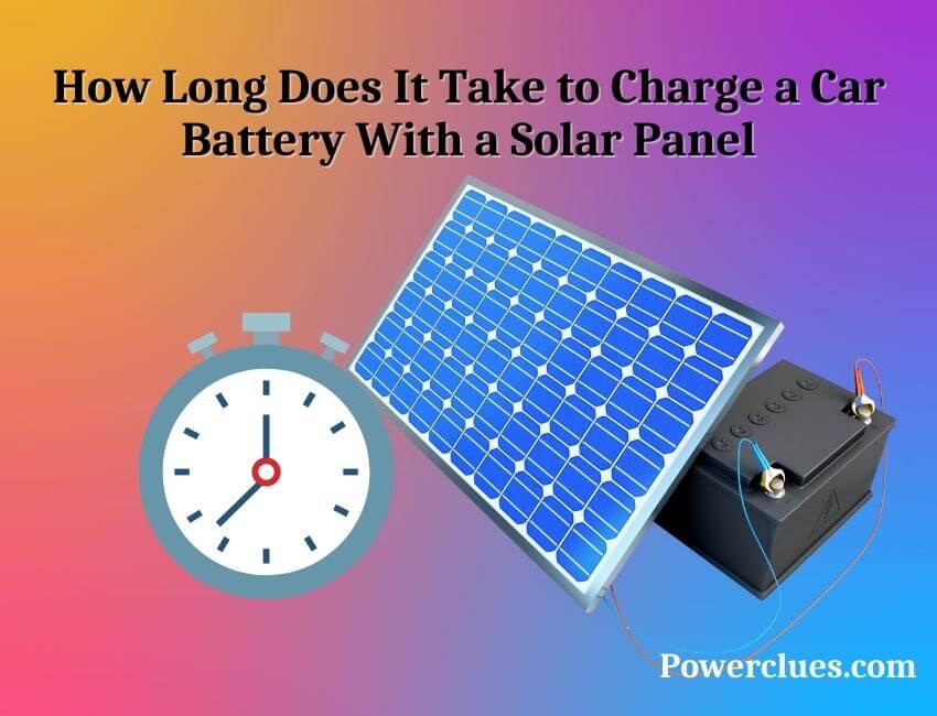 how long does it take to charge a car battery with a solar panel