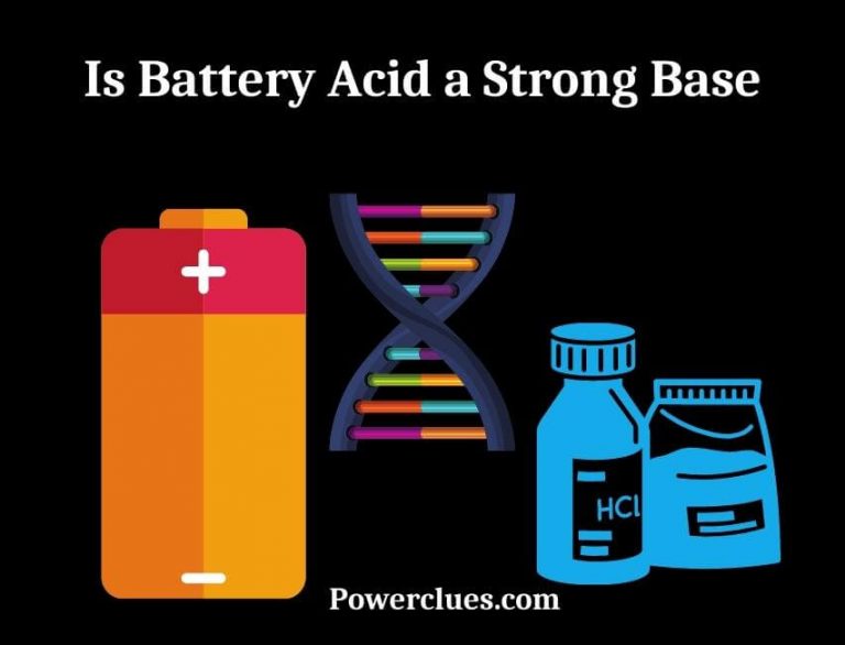 Is Battery Acid a Strong Base? (Battery Acid Formula)