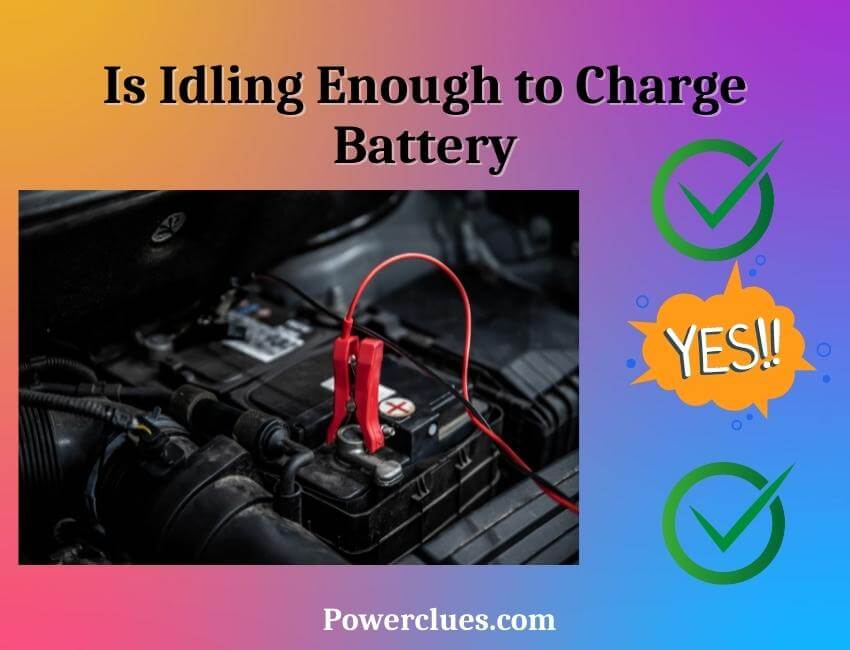 Is Idling Enough To Charge Battery How Long Does To Idle To Charge Dead Battery Power Clues 8591