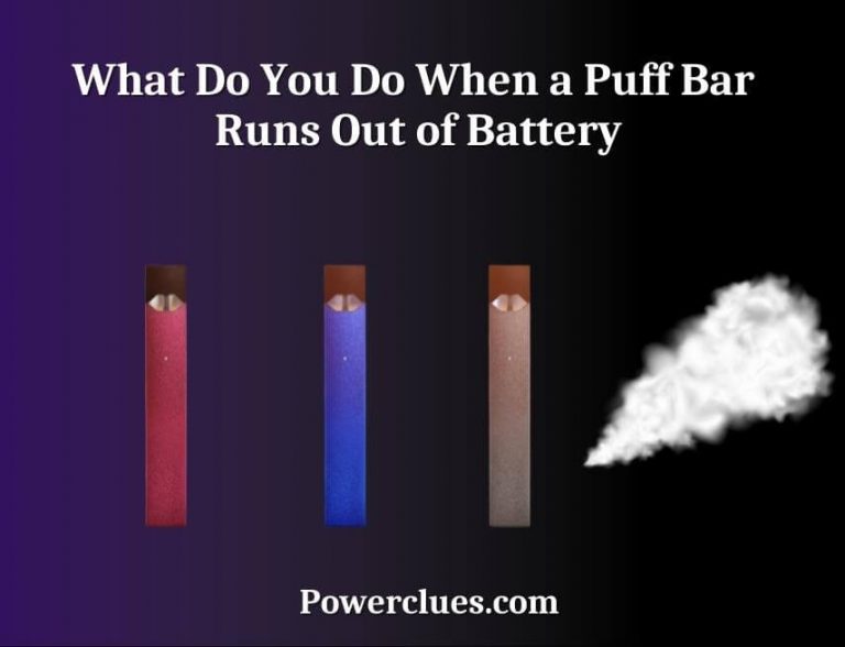 what do you do when a puff bar runs out of battery?
