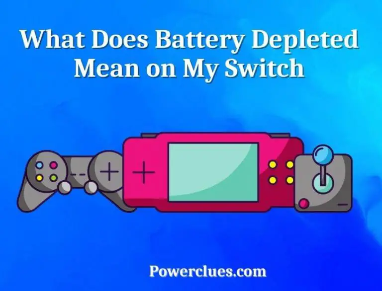 what does battery depleted mean on my switch? (what does a depleted battery mean?)