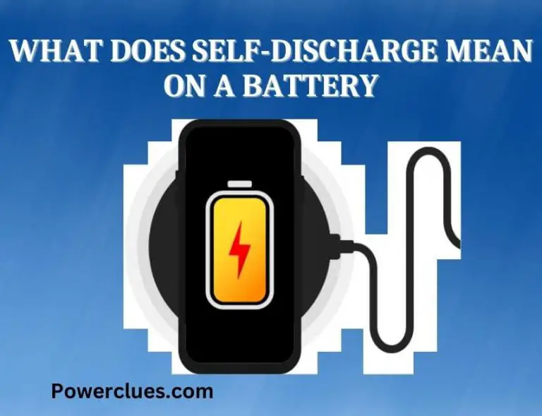 what does self-discharge mean on a battery? (here is the answer)