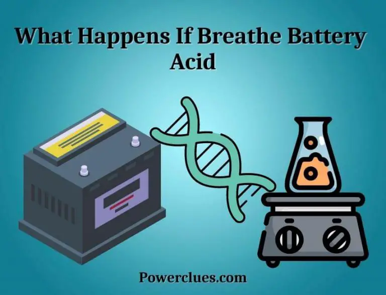 what happens if breathe battery acid