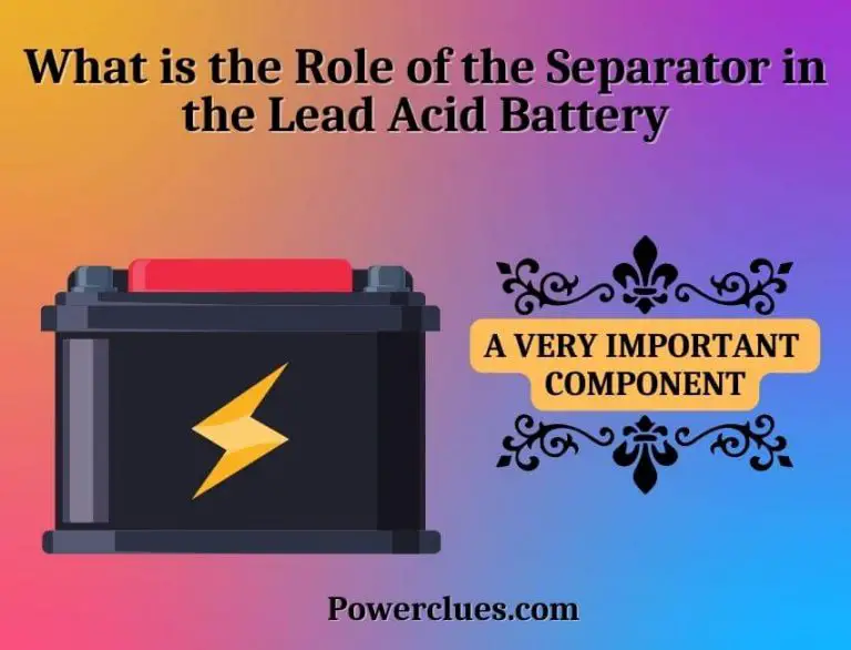 what is the role of the separator in the lead acid battery? (explained)