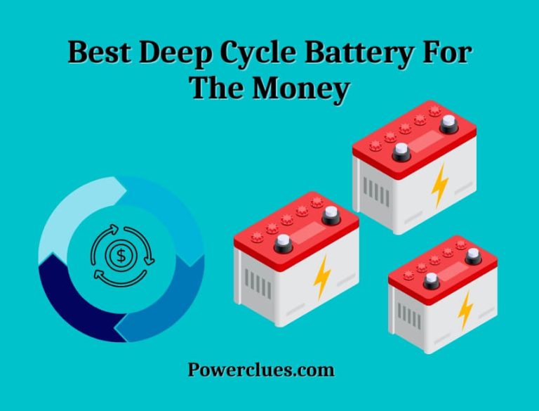 View Our Analyzed the 10 Best Deep Cycle Battery For The Money: What to Consider