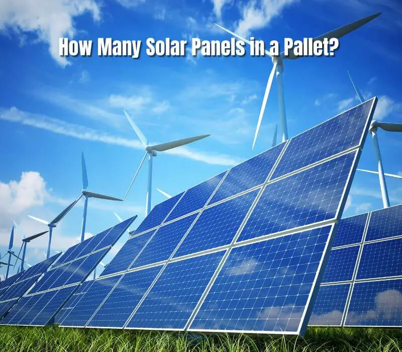 how many solar panels in a pallet 