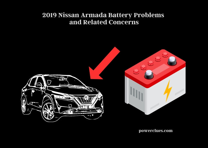 2019 nissan armada battery problems and related concerns