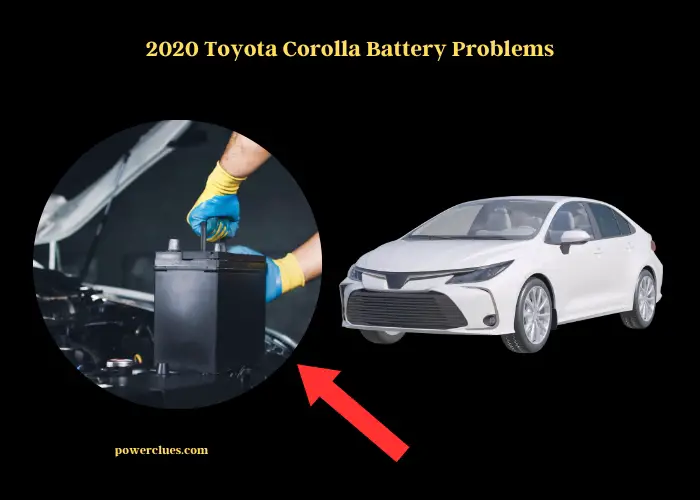 troubleshooting 2020 toyota corolla battery problems